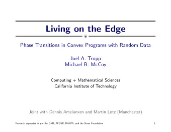 Living on the Edge    Phase Transitions in Convex Programs with Random Data  Joel A. Tropp