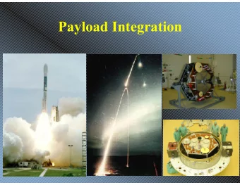 Payload Integration  What is a payload  A payload can be anything from a small  electronics box to