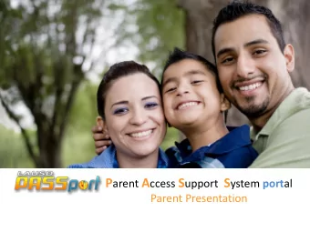 passport.lausd.net P arent A ccess S upport S ystem port al  The LAUSD PASSport provides the