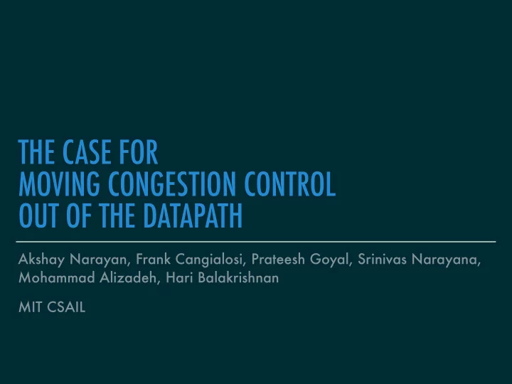 the case for moving congestion control out of the datapath