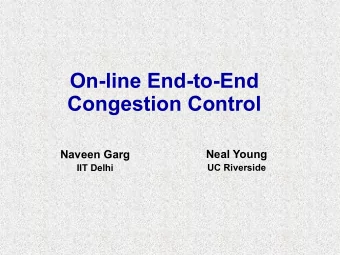 On-line End-to-End  Congestion Control  Naveen Garg  Neal Young  IIT Delhi  UC Riverside  the