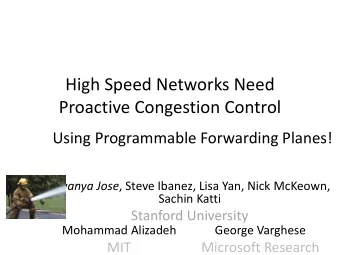 High Speed Networks Need  Proactive Congestion Control  Using Programmable Forwarding Planes!