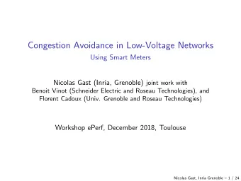 Congestion Avoidance in Low-Voltage Networks  Using Smart Meters Nicolas Gast (Inria, Grenoble)