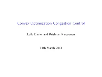 Convex Optimization Congestion Control  Laila Daniel and Krishnan Narayanan  11th March 2013
