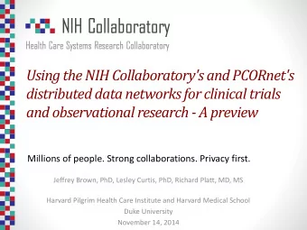 distributed data networks for clinical trials  and observational research - A preview  Millions of