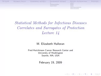 Statistical Methods for Infectious Diseases  Correlates and Surrogates of Protection  Lecture 14