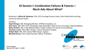 IO Session I: Combination Failures &amp; Futures  Much Ado About What? Moderator: Jeffrey M.