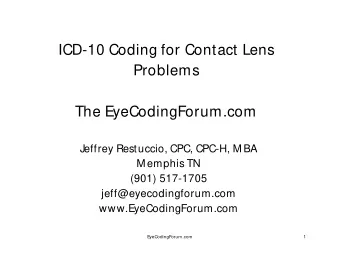 ICD-10 Coding for Contact Lens  Problems  The EyeCodingForum.com  Jeffrey Restuccio, CPC, CPC-H, M