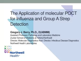 for Influenza and Group A Strep Detection  Gregory J. Berry, Ph.D., D(ABMM)  Assistant Professor,