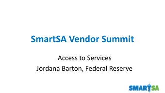 SmartSA Vendor Summit  Access to Services  Jordana Barton, Federal Reserve What is the Digital