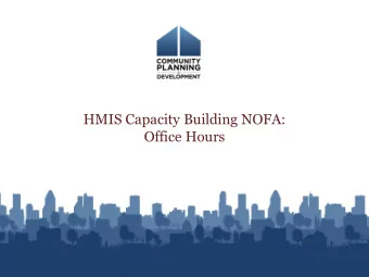 HMIS Capacity Building NOFA:  Office Hours  Why did HUD create this NOFA?  This NOFA is meant to