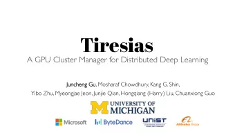 Tiresias  A GPU Cluster Manager for Distributed Deep Learning  Ju  Junchen  eng g Gu , Mosharaf