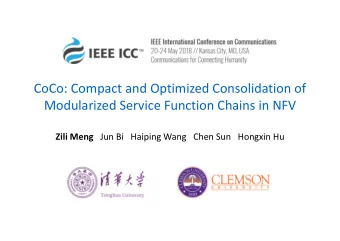 CoCo: Compact and Optimized Consolidation of  Modularized Service Function Chains in NFV Zili Meng