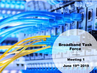 Force  Meeting 1 June 19 th 2019  Task Force Timeline  Agenda Topics  June 19th  July 17th  Aug