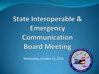 Wednesday, October 15, 2014  Robert M. Barbato  Director, OIEC  DHSES  Roll Call; Approval of the