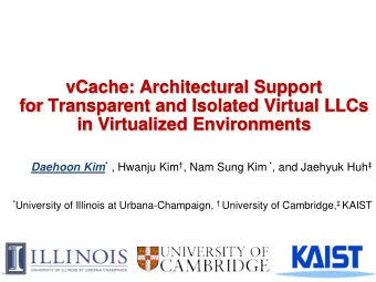 vCache: Architectural Support  for Transparent and Isolated Virtual LLCs  in Virtualized