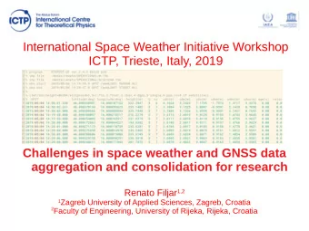 International Space Weather Initiative Workshop  ICTP, Trieste, Italy, 2019  Challenges in space