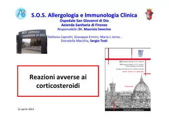 Reazioni avverse ai  corticosteroidi  12 aprile 2013  Not  predictable, usually  ADVERSE DRUG