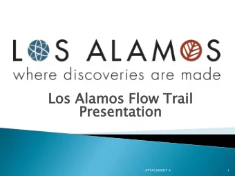 Los  os Al  Alam  amos  os Flo  low  w Tr  Trai  ail  l  Pr  Pres  esenta  entatio  tion