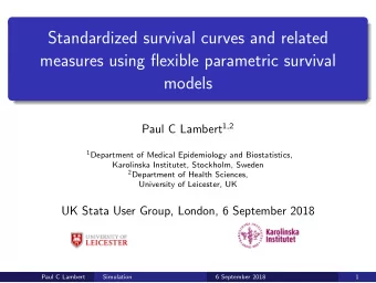 Standardized survival curves and related  measures using flexible parametric survival  models Paul