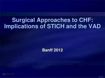 Surgical Approaches to CHF:  Implications of STICH and the VAD  Banff 2012  3041435-1  Prognosis of