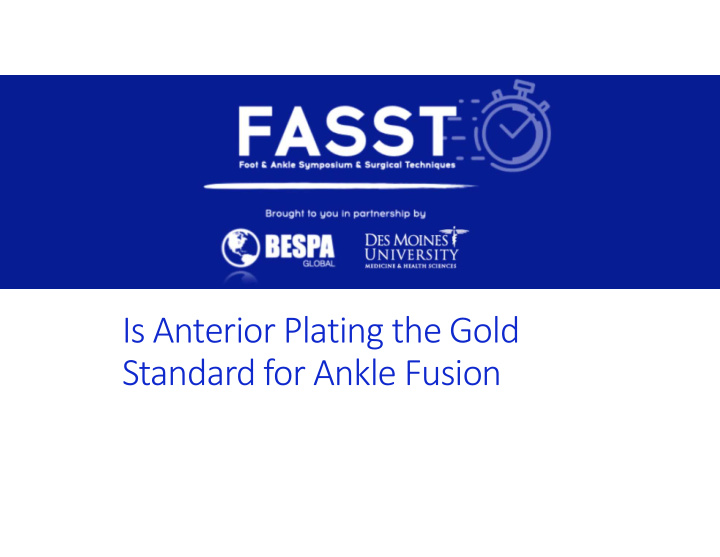 is anterior plating the gold standard for ankle fusion
