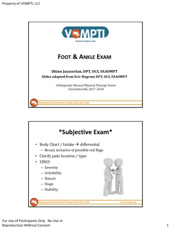 *Subjective Exam*  Body Chart / Intake  differential  Broad, inclusive of possible red