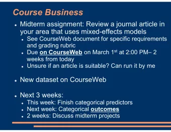 Course Business  Midterm assignment: Review a journal article in  your area that uses