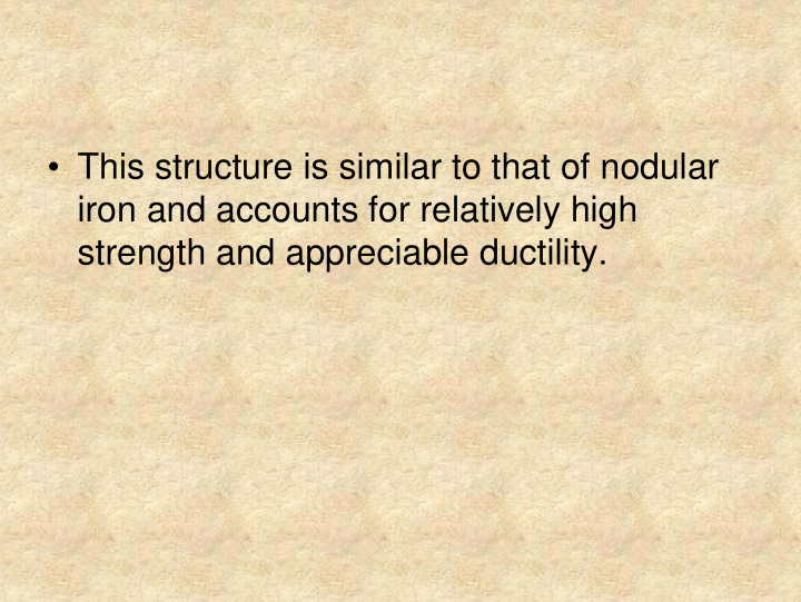 this structure is similar to that of nodular iron and