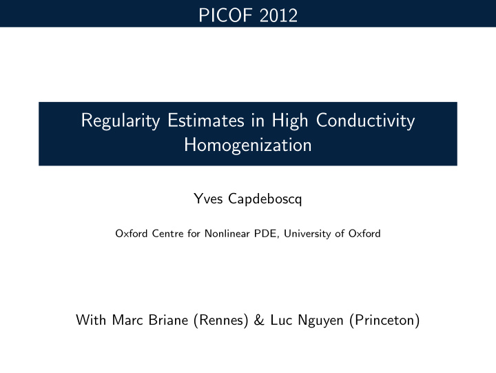 picof 2012 regularity estimates in high conductivity