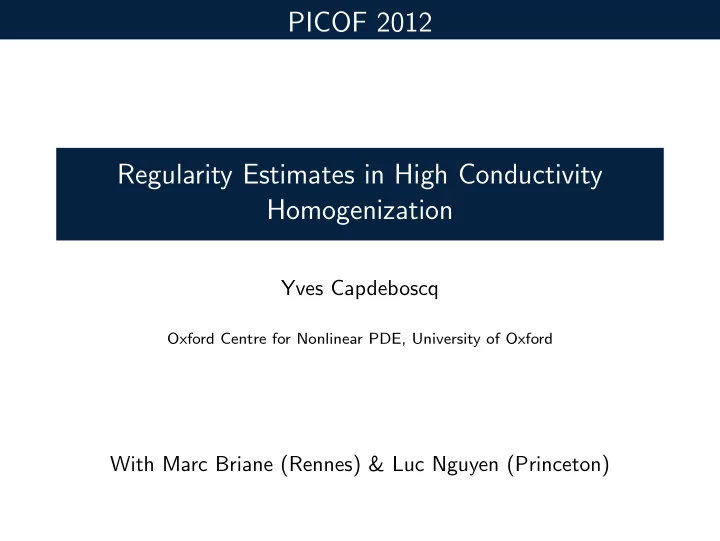 picof 2012 regularity estimates in high conductivity