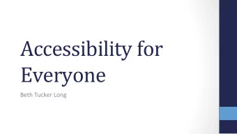 Accessibility for  Everyone  Beth Tucker Long  Beth Tucker Long  PHP Developer  Stay-at-home