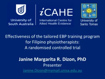 Janine Margarita R. Dizon, PhD  Presenter Janine.Dizon@mymail.unisa.edu.au  UST  Background