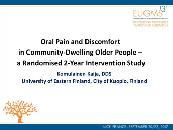 Komulainen Kaija, DDS  University of Eastern Finland, City of Kuopio, Finland  SMART SCIENCE  BY