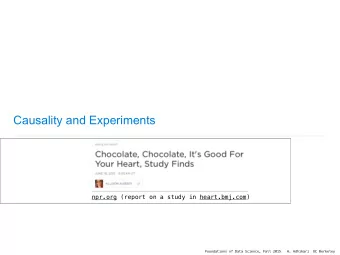 Causality and Experiments  npr.org (report on a study in heart.bmj.com)  Foundations of Data