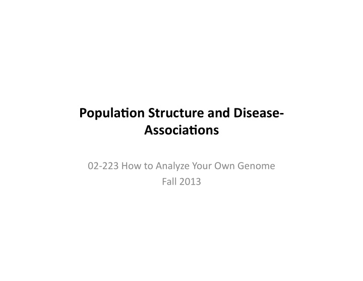 popula on structure and disease associa ons