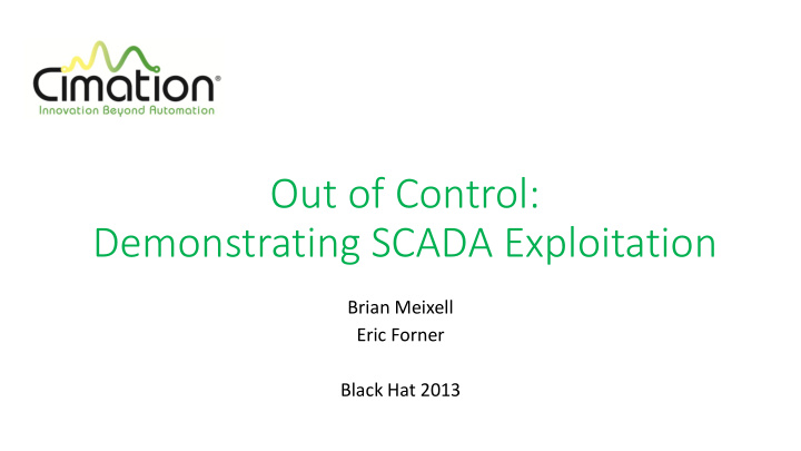 out of control demonstrating scada exploitation brian