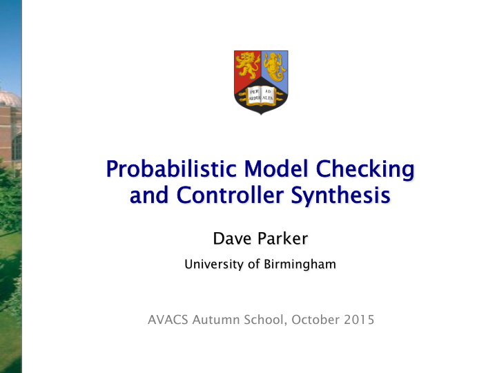 probabilisti tic model checking and contr troller synth