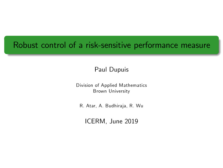 robust control of a risk sensitive performance measure