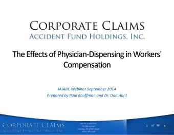 The Effects of Physician-Dispensing in Workers'  Compensation  IAIABC Webinar September 2014