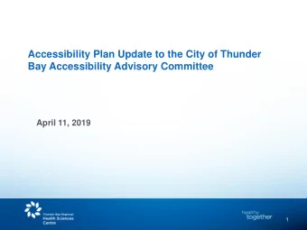 Accessibility Plan Update to the City of Thunder  Bay Accessibility Advisory Committee  April 11,