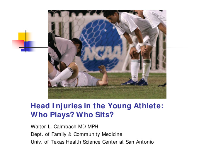 head i njuries in the young athlete who plays who sits