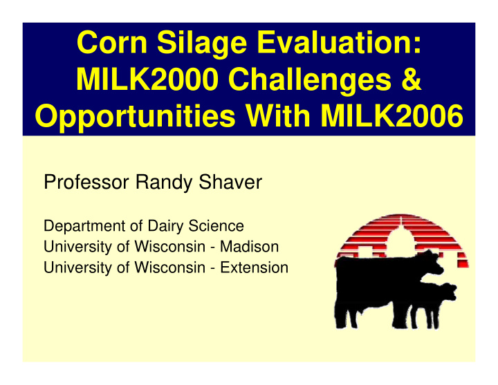 corn silage evaluation milk2000 challenges opportunities