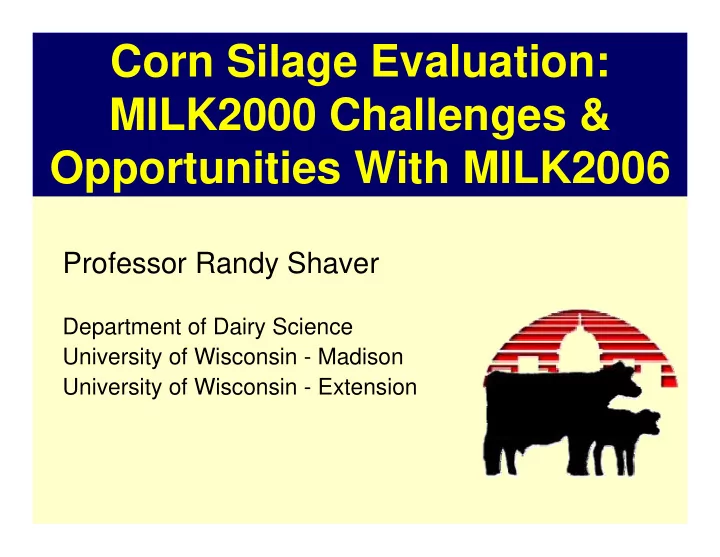 corn silage evaluation milk2000 challenges opportunities
