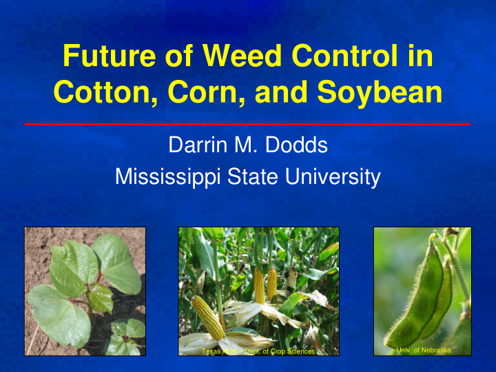 future of weed control in cotton corn and soybean