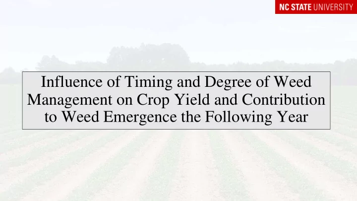 influence of timing and degree of weed