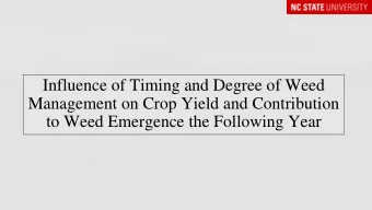 Influence of Timing and Degree of Weed  Management on Crop Yield and Contribution to Weed Emergence
