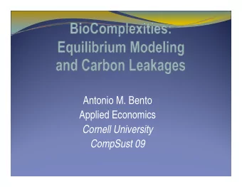 Antonio M. Bento  Applied Economics  Cornell University  Cornell University  CompSust 09