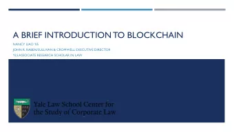 A BRIEF INTRODUCTION TO BLOCKCHAIN  NANCY LIAO 05  JOHN R. RABEN/SULLIVAN &amp; CROMWELL