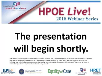 The presentation  will begin shortly.  The content provided herein is provided for informational